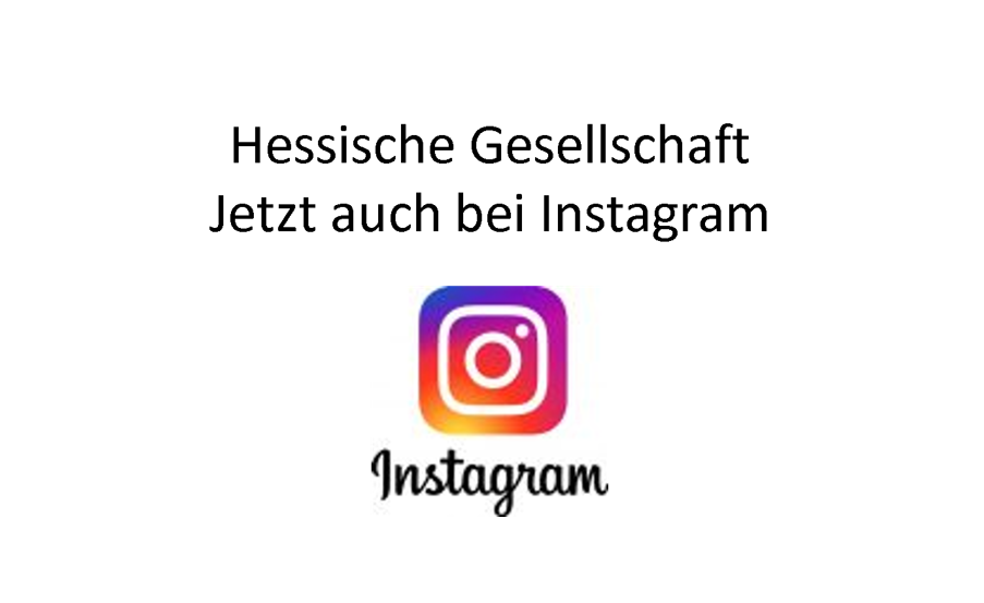 Hessische Gesellschaft - jetzt auch bei Instagram